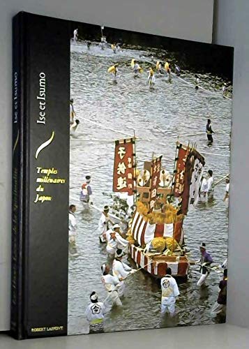 Télécharger Isé et Izumo : Temples millénaires du Japon (Les Hauts-lieux de la spiritualité) PDF Ebook En Ligne