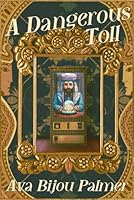 A Dangerous Toll B09CRQL3ZW Book Cover