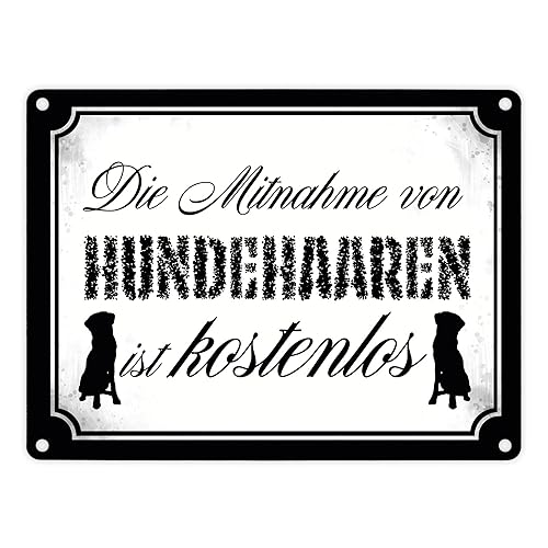 Die Mitnahme von Hundehaaren ist kostenlos Metallschild in 15x20 cm als lustige Dekoration für Hundebesitzer, deren Hunde mehr Fell verlieren als es Besuchern lieb ist