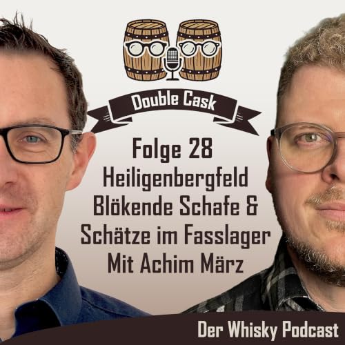 Folge 28 - Heiligenbergfeld - Bl&ouml;kende Schafe & Sch&auml;tze im Fasslager - Mit Achim M&auml;rz