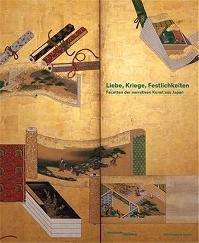Liebe, Kriege, Festlichkeiten - Facetten der narrativen Kunst aus Japan /allemand