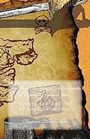 The Ever-So Heroic Adventures of Captain Square Jaw!: Square Jaw and The 49 Page Adventure! 1511843934 Book Cover