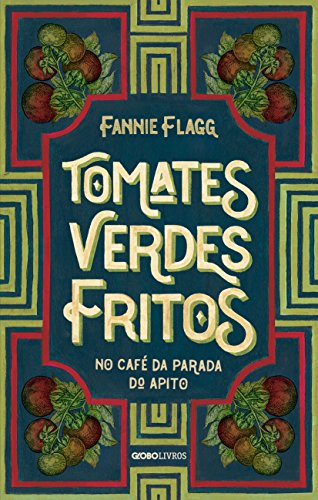 Tomates verdes fritos no café da Parada do Apito: Nova edição