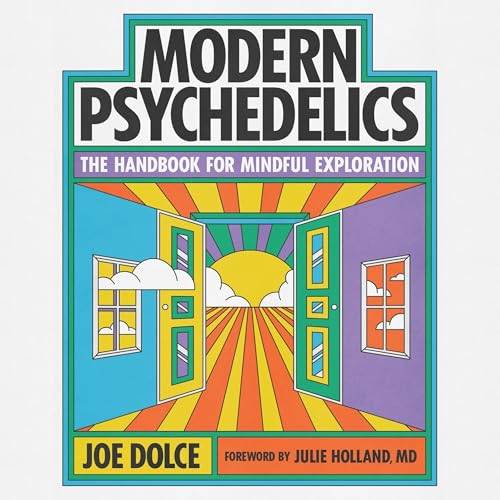 Joe Dolce, Julie Holland - foreword presents Modern Psychedelics