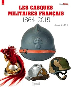 Paperback Les Casques Militaires Francais: 1864-2015 [French] Book