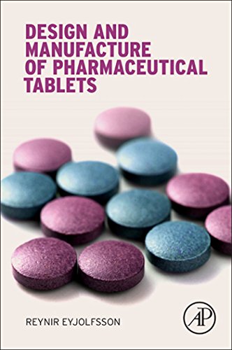 Design and Manufacture of Pharmaceutical Tablets (English Edition)