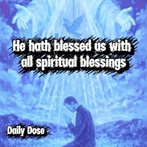 Spiritual Blessing from God ! #dailydose #jesus #blessings #bible #redeemed #jesussaves #loveofgod