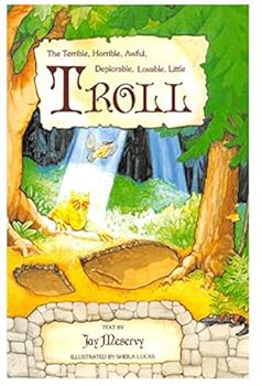 Paperback The Terrible, Horrible, Awful, Deplorable, Loveable, Little Troll Book