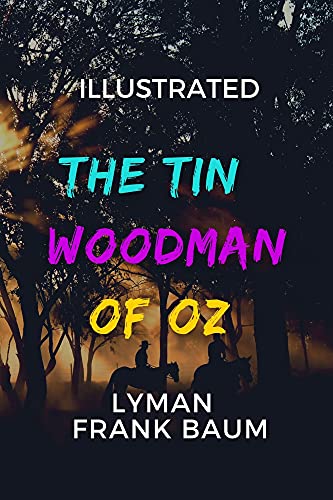 The Tin Woodman of Oz Illustrated: edition (English Edition)