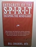INTEGRIT OF THE S P I R I T ESCAPING THE MIND-GAME!
