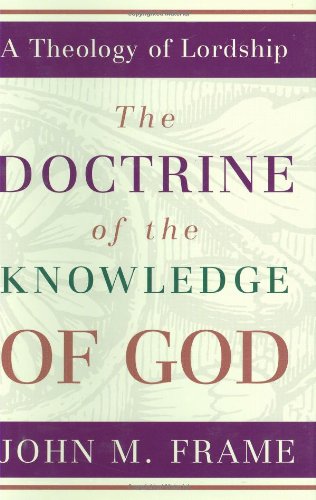 The Doctrine of the Knowledge of God (Theology of