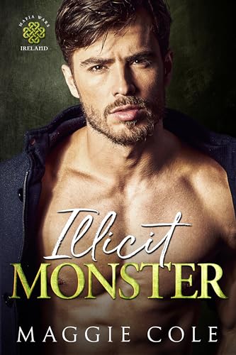 Illicit Monster: An Arranged Marriage Age Gap Dark Mafia Romance (Mafia Wars Ireland Book 4) (English Edition)