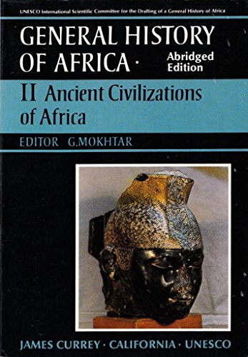 General History Of Africa Volume 2: Ancient Civilizations Of Africa: Ancient Civilizations Of Africa Vol 2 (Unesco General History Of Africa (Abridged