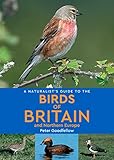 A Naturalist's Guide to the Birds of Britain & Northern Europe