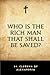 Who Is the Rich Man That Shall Be Saved?