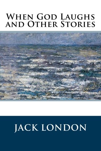 When God Laughs and Other Stories