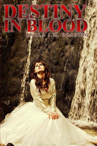 Destiny In Blood: A Vampire Novel