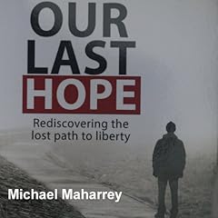 Our Last Hope Audiolibro Por Michael Maharrey arte de portada