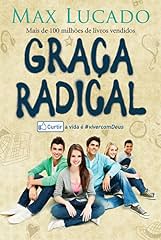 Capa de Graça radical: Curtir a vida é viver com Deus