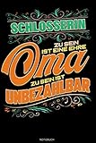 Schlosserin zu sein ist eine Ehre Oma zu sein ist unbezahlbar: Liniertes Notizbuch Schlosserin Geschenk für Schlosserei Notizheft Metall Werkstatt ... Notizen I Größe 6 x 9 I Liniert I 120 Seiten