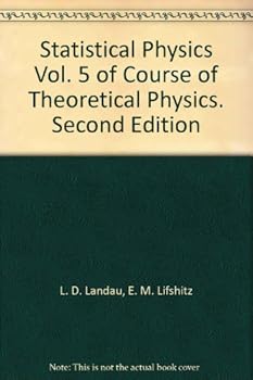 Statistical Physics Vol. 5 of Course of Theoretical Physics. Second Edition