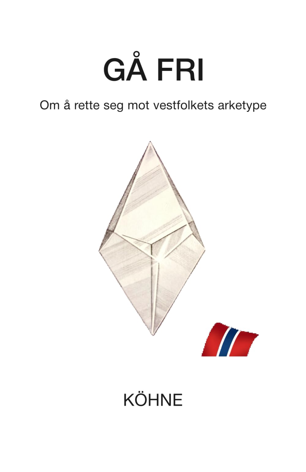 GÅ FRI: Om å rette seg mot vestfolkets arketype (Go Free Translations)