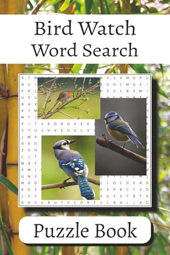 Bird Watch Word Search: Puzzle Book with Easy to Read Print about Bright, Feathery Creatures | 6x9 inches, 110 pages | 50+ Puzzles … Gift for Vacations, Holidays and Leisure