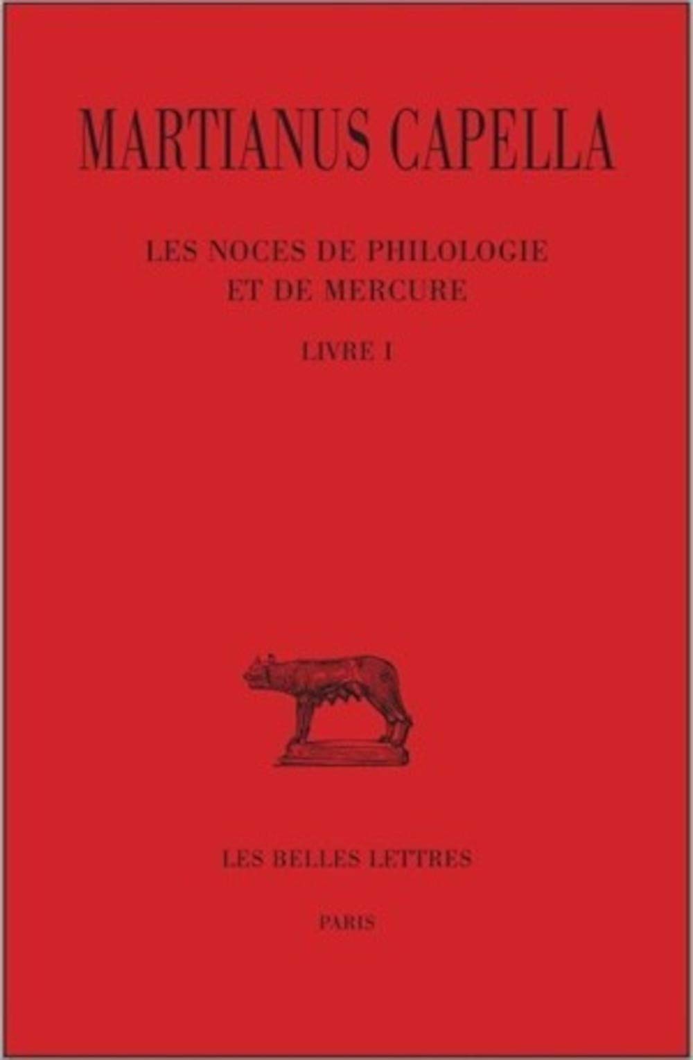 Les noces de Philologie et de Mercure: Tome 1, Livre I
