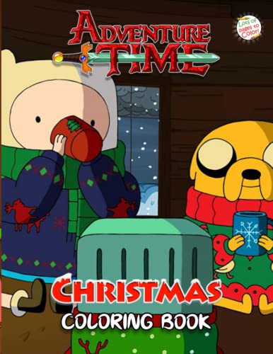 Adventure Time Christmas Coloring Book: Adventure Time Coloring Book With 50+ Beautiful Illustrations For All Ages, This Perfect Gifts For Christmas 2021-2022
