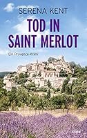 Tod in Saint Merlot: Ein Provence-Krimi 3404179900 Book Cover