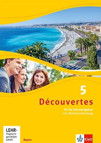 Découvertes 5. Ausgabe Bayern: Fit für Schulaufgaben. Arbeitsheft mit Lösungen und Mediensammlung 5. Lernjahr (Découvertes. Ausgabe für Bayern ab 2017)
