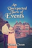An Unexpected Turn of Events (Longbourn Unexpected) (Volume 3)
