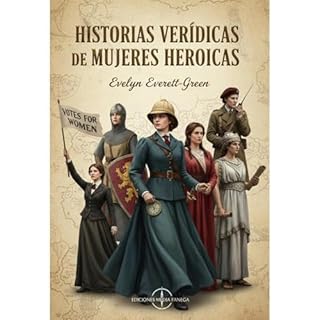Historias verídicas de mujeres heroicas Audiolibro Por Evelyn Everett-Green arte de portada