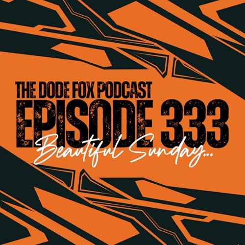 Episode 333 &ndash; Beautiful Sunday&hellip;
