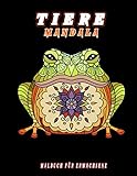  Tiere Mandala Malbuch für Erwachsene: Mandala Ausruhen für Erwachsene und Kinder, Färbung Anti-Stress; Mandalas zum Ausmalen. Malvorlagen Tiere