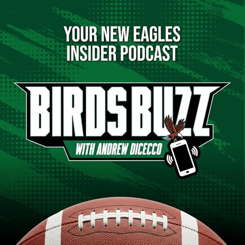 Introducing Birds Buzz, A New Eagles Podcast With Insider Andrew DiCecco Podcast Por  arte de portada
