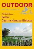 Polen: Czarna Hancza-Biebrza (Der Weg ist das Ziel)