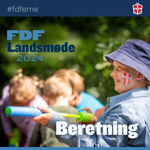 Beretningen FDF Landsm&oslash;de 2024