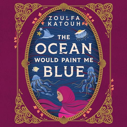 The Ocean Would Paint Me Blue Audiobook By Zoulfa Katouh cover art