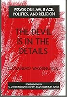 The Devil is in the Details: Essays on Law, Race, Politics, and Religion 0533126908 Book Cover