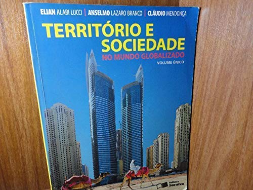 Território e Sociedade no Mundo Globalizado