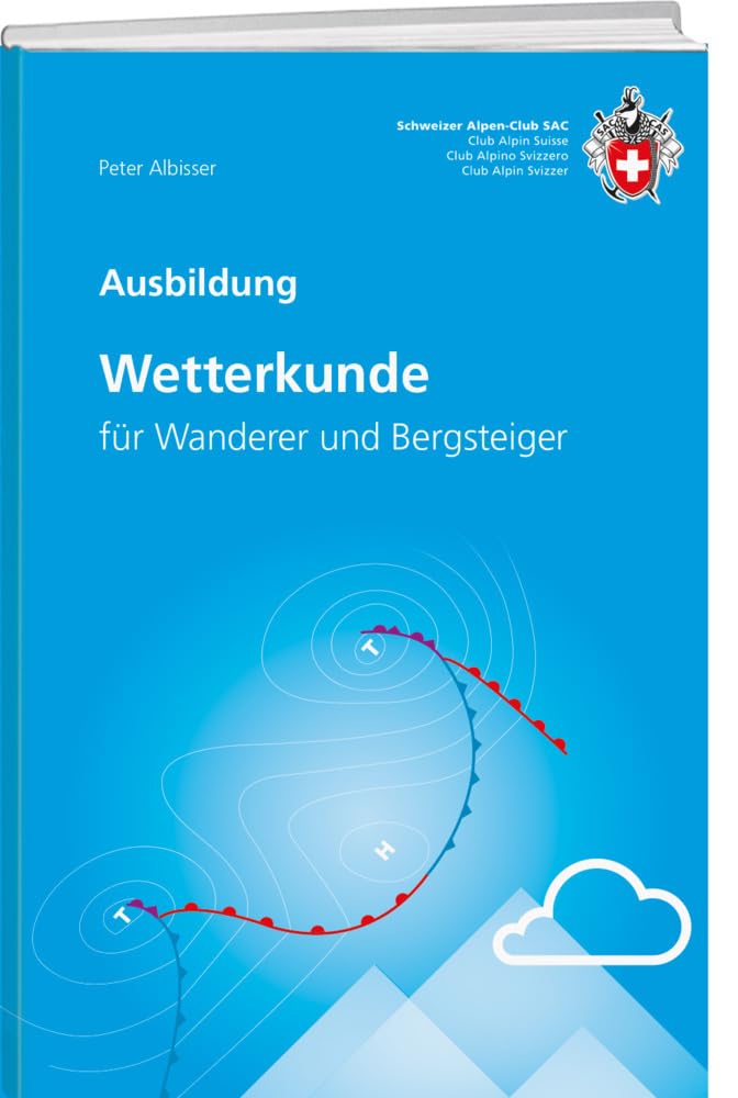 Wetterkunde: für Wanderer und Bergsteiger (Ausbildung/Natur)