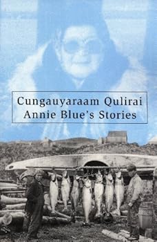 Paperback Cungauyaraam Qulirai: Annie Blue's Stories Book
