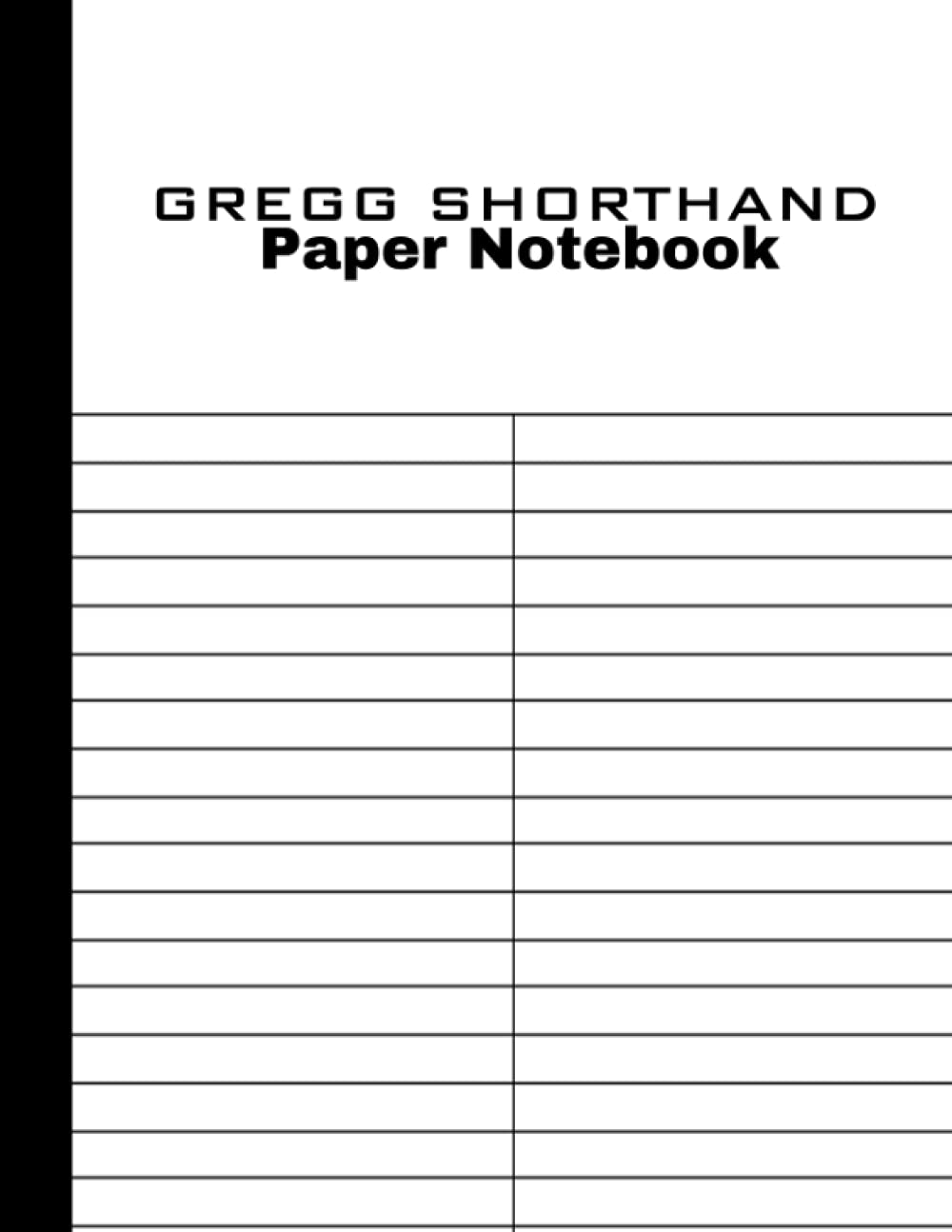 Gregg Shorthand Paper Notebook: Large Steno Ruled Note Taking Composition | 100 Pages | White (Gregg Shorthand Notebooks | 100 Pages)
