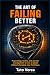 THE ART OF FAILING BETTER: Psychology, tactics, and partner management to win at padel without changing your technique.