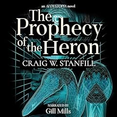 The Prophecy of the Heron Audiobook By Craig W. Stanfill cover art