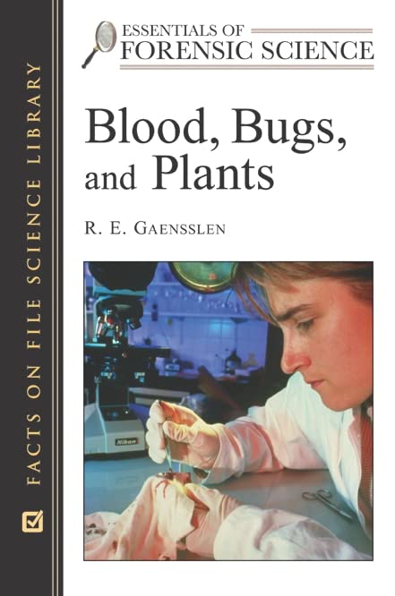 Buy Blood, Bugs, and Plants (Essentials of Forensic Science) — BookShops.in
