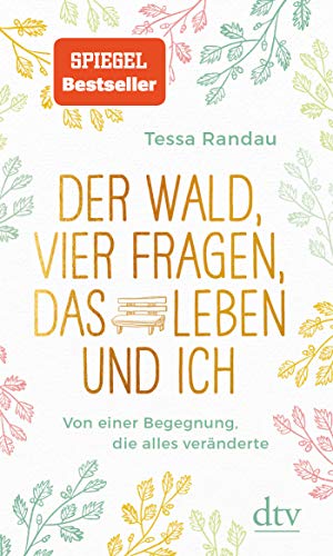  Der Wald, vier Fragen, das Leben und ich, Von einer Begegnung, die alles veränderte Gratuit