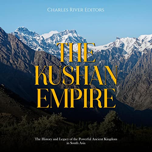The Kushan Empire by Charles River Editors episode artwork