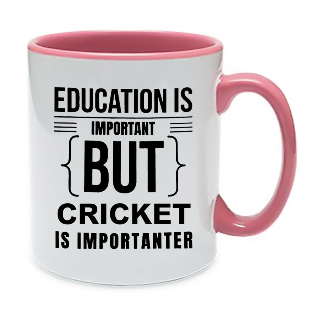 Giftme Education is Important But Cricket is Importanter, Inside Coloured Mug, Ceramic Coffee, Tea Mug. (Pink)